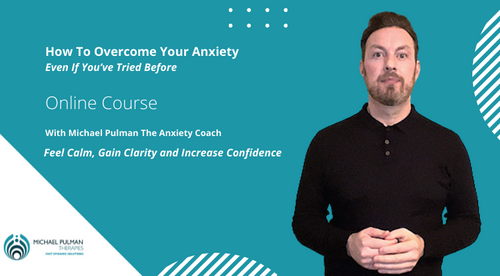 Overcoming Your Anxiety - With Michael Pulman The Anxiety Coach